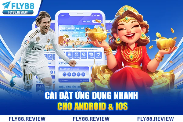 Cài đặt ứng dụng nhanh cho Android & iOS