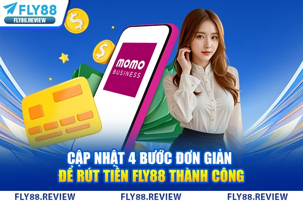 Cập nhật 4 bước đơn giản để rút tiền Fly88 thành công Cập nhật 4 bước đơn giản để rút tiền Fly88 thành công