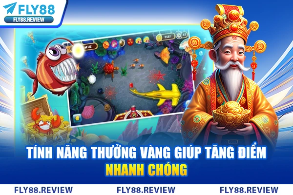 Tính năng thưởng vàng giúp tăng điểm nhanh chóng